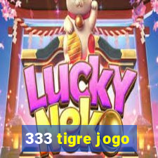 333 tigre jogo